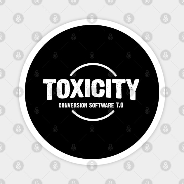 TOXICITY Magnet by artslaves